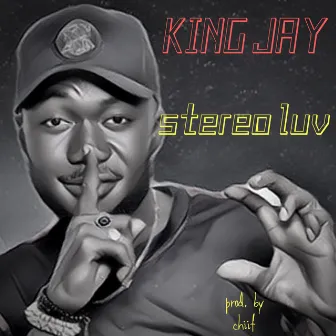 Stereo luv by King Jay