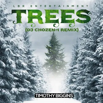 Trees (DJ Chozen-1 Remix) by Timothy Biggins