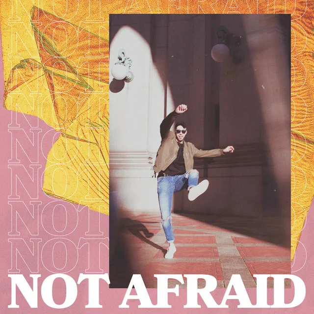 NOT AFRAID