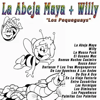 La Abeja Maya + Willy by Los Pequeguays