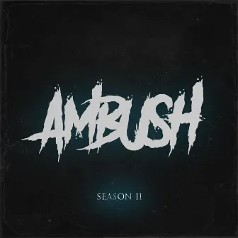 Season 2 by Ambush