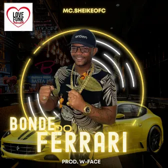 Bonde do Ferrari by MC SHEIK BAIXADA