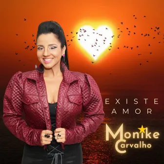 Existe Amor by MONIKE CARVALHO