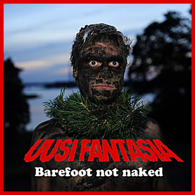 Barefoot Not Naked (feat.Eirik Bøe)