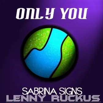 Only You by Lenny Ruckus