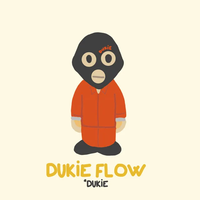 Dukie Flow