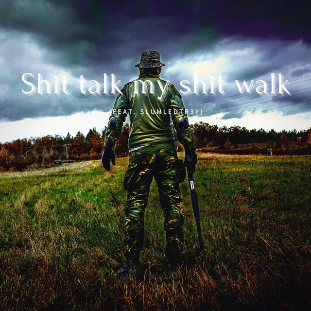 Shit Talk My Shit walk