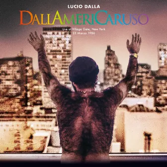 Dallamericaruso - Live at Village Gate, New York 23/03/1986 by Lucio Dalla