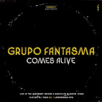 Comes Alive by Grupo Fantasma