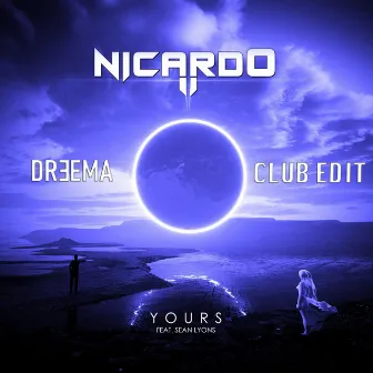 Yours (Dreema Club Edit) by Nicard0