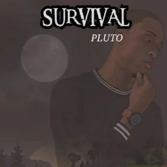 Survival by Pluto