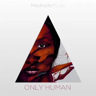 Only Human by Gil Montiel