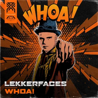 Whoa! by Lekkerfaces