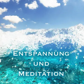 Entspannung und Meditation Musik by Entspannungsmusik Akademie