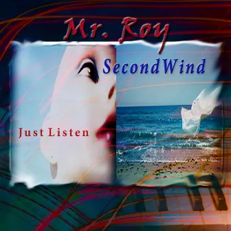 Second Wind / Just Listen by Mr Roy