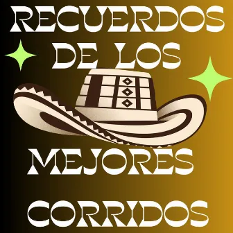 Recuerdos De Los Mejores Corridos by Unknown Artist