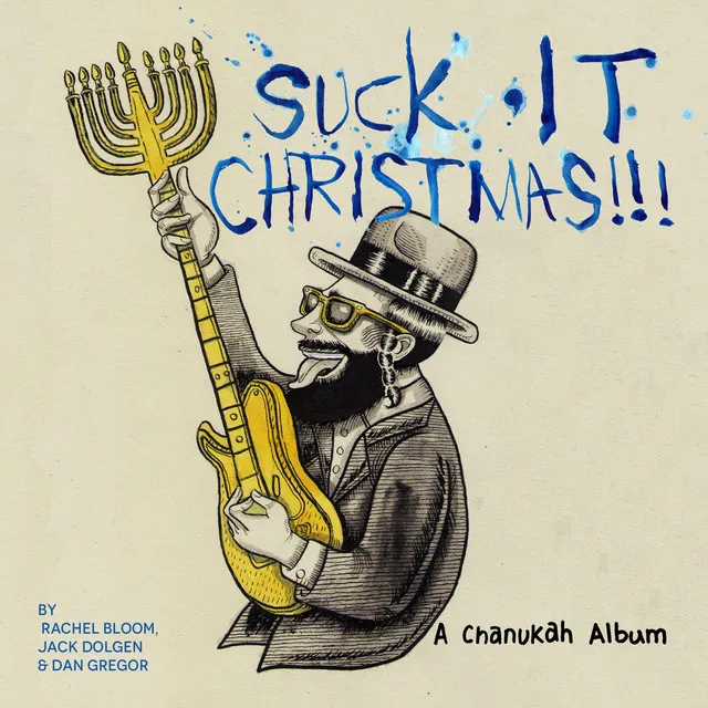 Suck It, Christmas!!! (A Chanukah Album)