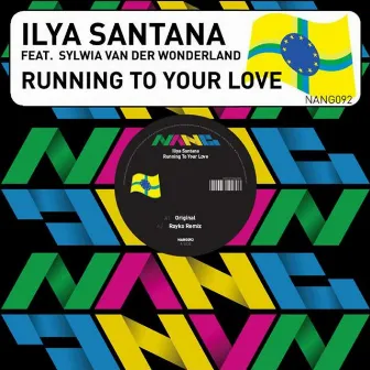 Running To Your Love by Ilya Santana