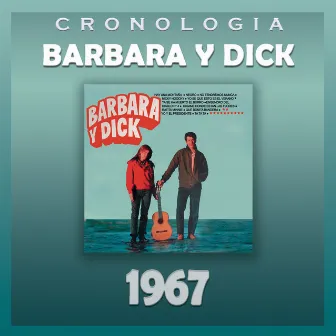 Bárbara y Dick Cronología - Bárbara y Dick (1967) by Barbara Y Dick