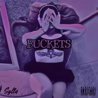 Buckets! by Sylla