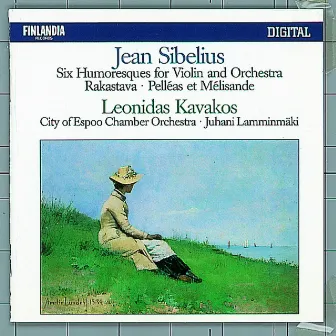 Jean Sibelius : Six Humoresques for Violin and Orchestra, Rakastava, Pelléas Et Mélisande by Juhani Lamminmäki