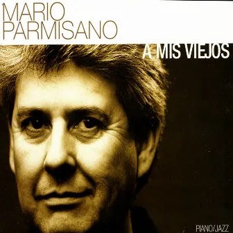 A Mis Viejos by Mario Parmisano