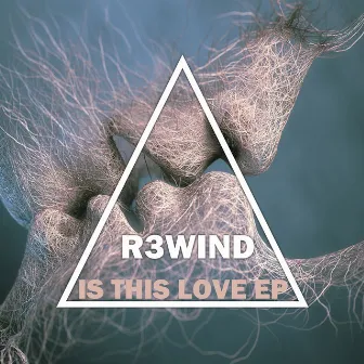 Is This Love EP by R3Wind