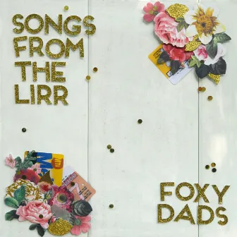 Songs from the LIRR by Foxy Dads