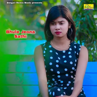 Bhule Jeona Sathi by Bapi Das