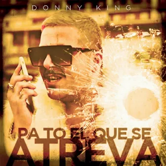 Pa to el que se atreva by Donny King