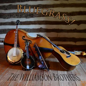 Bluegrass! by Williamson Brothers