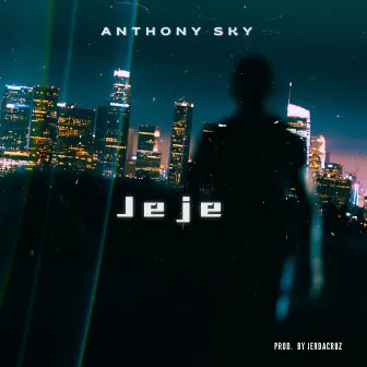 JEJE by Anthony Sky