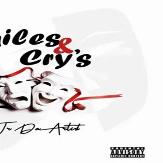 Smiles & cry's by JR Da Artist