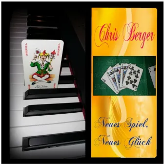 Neues Spiel, Neues Glück by Chris Berger