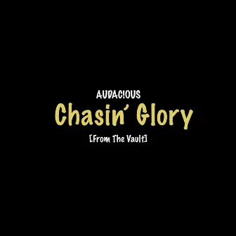 Chasin' Glory by Audacious