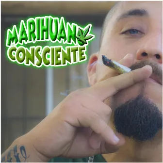 Marihuano Consciente by Mickey Ojo Rojo Sg