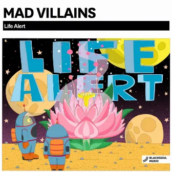 Life Alert by Mad Villains