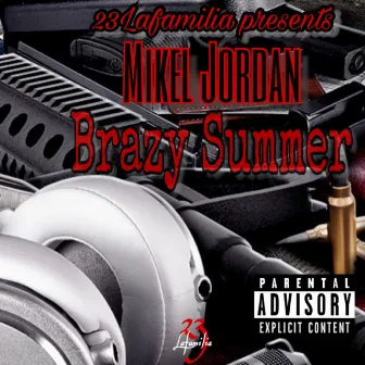 Brazy Summer by Mikel Jordan