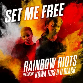 Set Me Free by Rainbow Riots