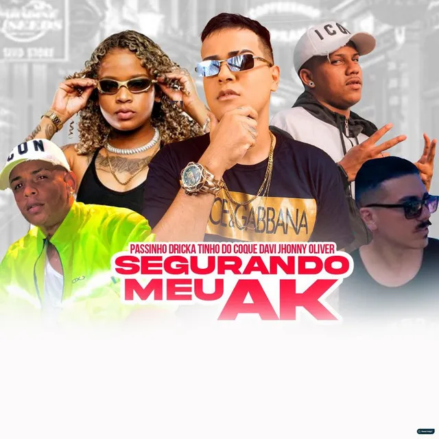 Segurando Meu AK (feat. Jhonny Oliver, Mc Dricka & Mc Davi)