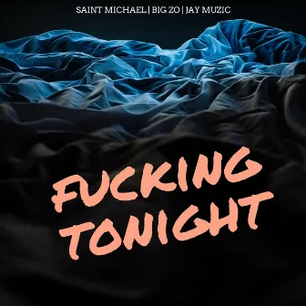 Fucking Tonight by Make Music Mike