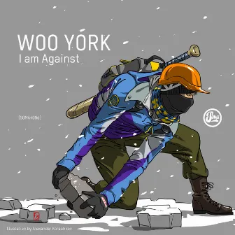 I Am Against (Inc Ø [Phase] Remix) by Woo York