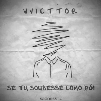 Se Tu Soubesse Como Dói by Sadness :c