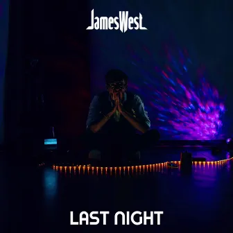 Last Night by JamesWest