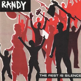 The Rest Is Silence by Randy