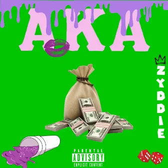 A.K.A by Zyddie