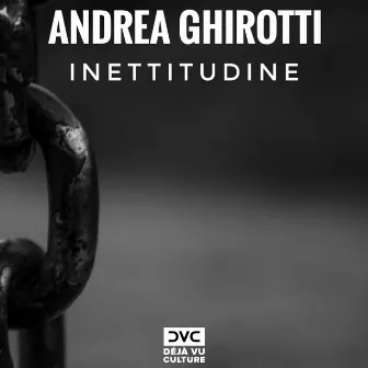 Inettitudine by Andrea Ghirotti