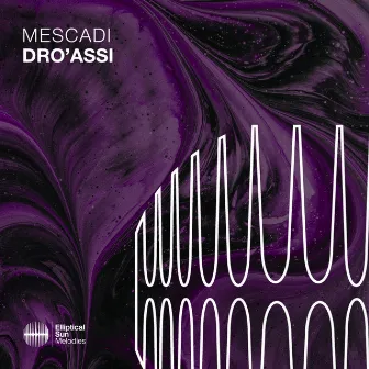 Dro'assi by Mescadi