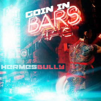 Goin in Bars by HermesBully