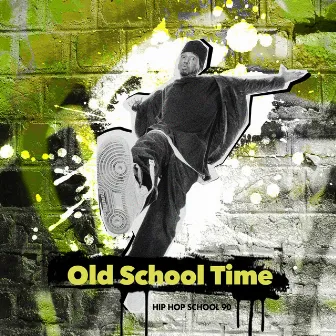 Old School Time by Hip Hop school 90